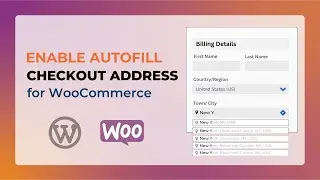 How to Enable WooCommerce Autofill Checkout Address | Address Autofill for Checkout Page