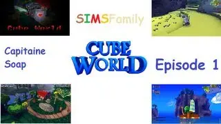 Cube World -Episode 1 - Avec CapitaineSoap