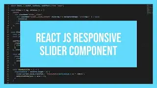 React JS Responsive Slider Component from scratch