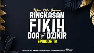 Ringkasan Fikih Doa dan Dzikir (Eps. 12) : Adab Bermimpi