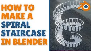 how to make a spiral staircase in blender