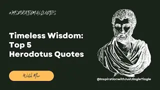 Delving into Wisdom Herodotus' Top 5 Quotes to Illuminate Your Inner Journey