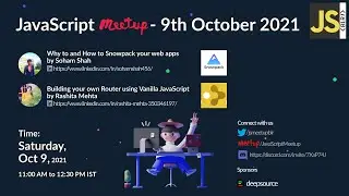 JS Meetup 9th October 2021 - Building your own Router using Vanilla JavaScript by Rashita Mehta