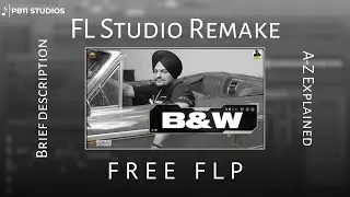 B & W | fl studio remake | sidhu moose wala | Free FLP