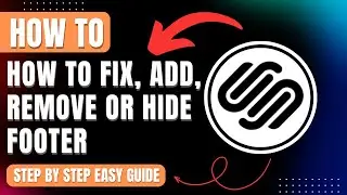 How to Fix, Add, Remove or Hide Footer on Squarespace 2026 Easily