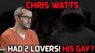Chris Watts Had a Double Affair. He was gay?