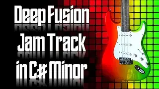 Deep Fusion Jam Track in C# Minor 🎸 Guitar Backing Track