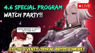 🔴 VERSION 4.6 SPECIAL PROGRAM WATCH PARTY 🍿 IS FATHER FINALLY HERE!? 😱❤️ | Genshin VTuber LIVE