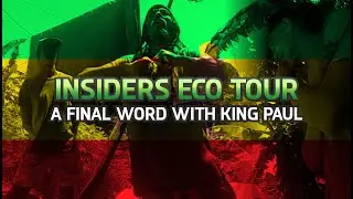 Rastafari Wisdom - A Final Word with King Paul