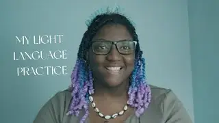 How I connect with my Light Language Practice ♡ Washea