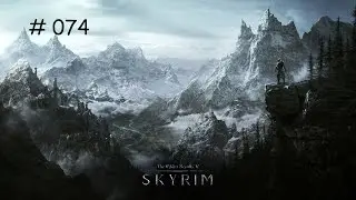 Let's Play The Elder Scrolls V: Skyrim - Die purpurne Nirnwurz [Part 74] [German]