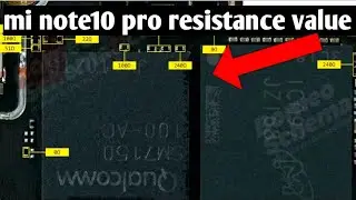 cpu emmc के पास लगे resistance  की value 👍mi note10 pro resistence value