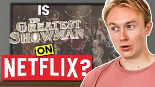 Is The Greatest Showman on Netflix in 2026? Answered