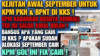 KEJUTAN AWAL SEPTEMBER ! KKS KPM KEMBALI TERISI SALDO BANSOS ! BANSOS APA YANG CAIR ? ALOKASI SEP ?
