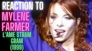 REACTION to MYLENE FARMER  - L'ame stram gram (1999)