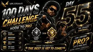 Can I Reach Pro Level in Valorant in 100 Days? ( DAY 55 )