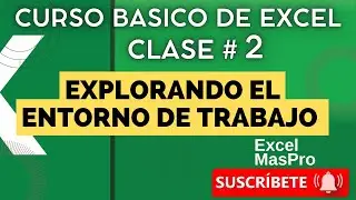 Curso Basico de Excel 02   Explorando el Entorno de Trabajo en Excel