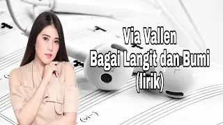 Via Vallen - Bagai Langit Dan Bumi (lirik)