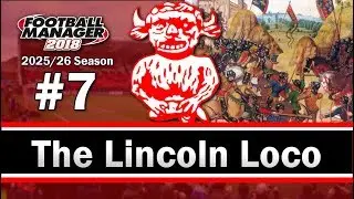 The Lincoln Loco - THE 180 MINUTE WAR - Lincoln City FC - Football Manager 2018 - S09 E07