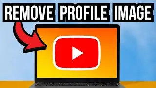How to Remove YouTube Profile Picture (2025)