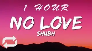 Shubh - No Love  (Lyrics)  Eda Ni Chlde Pyar Sohniye  New Punjabi Song 2022 | 1 HOUR