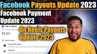 Facebook Payouts Update 2023 | Facebook Payment Update 2023 | Ads On Reels Payouts Update 2023