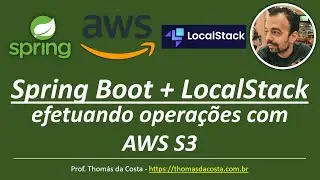 Spring Boot + LocalStack: efetuando operações com AWS S3