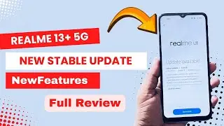 Realme 13+ 5G UI 5.0 New Stable Update | Realme Android 14 New Update Features