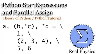 Star Expressions and Parallel Assign (Theory of Python) (Python Tutorial)