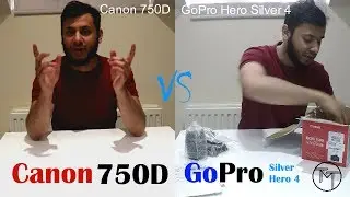 Comparing the GoPro VS Canon 750D