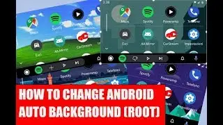 How to change Android Auto background (root)