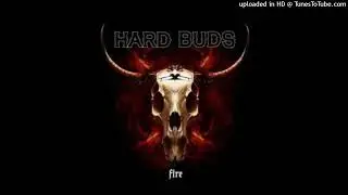 Hard Buds - It's Never Too Late