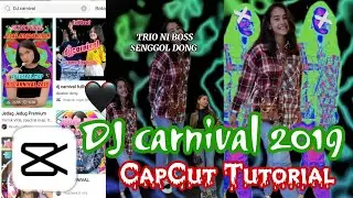 Tutorial edit video CapCut (DJ Carnival 2019) 🪐 || Viral Tiktok