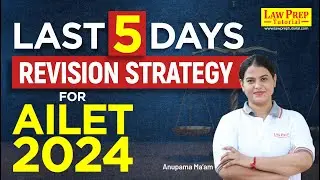 AILET 2024: Last 5 Days Revision Strategy for AILET 2024 | Tips to Crack AILET 2024