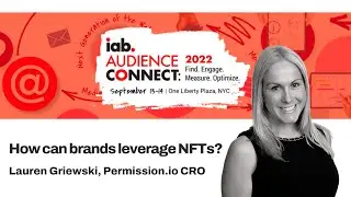How can brands leverage NFTs? | Lauren Griewski at IAB Audience Connect