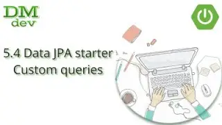 Spring Boot. 5.4 Data JPA starter. Custom queries