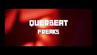 Querbeat - Freaks (Offizielles Video)