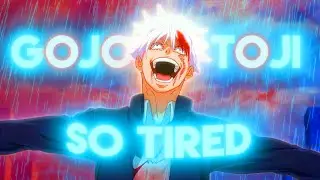 GOJO VS TOJI - So Tired -  JUJUTSU KAISEN BADASS - [EDIT/AMV]