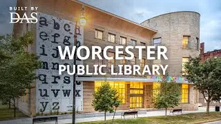 Worcester Public Library in Worcester MA - Built By DAS - 4K
