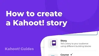 How to create a Kahoot! story