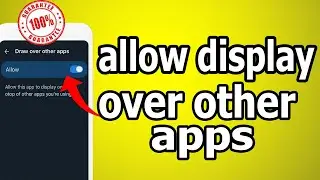 How to Allow Display Over Other Apps on Android 2026 | Fix Screen Overlay Detected Problem