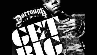 Dorrough - Get Big