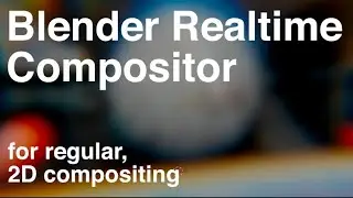 Using Blender's Realtime Compositor For Regular 2D Compositing