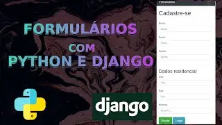 Formulários com PYTHON e DJANGO | Aula retirada da PYTHON FULL | Aula semanal #8