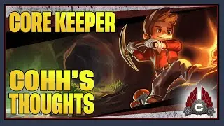 CohhCarnage's Thoughts On Core Keeper 1.0
