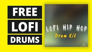 42 FREE LoFi Samples - Free Lo-Fi Hip-Hop Drum Kit