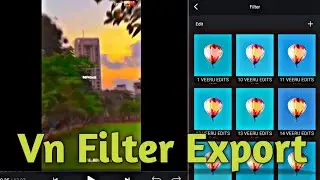 Vn Me Filter Add Kaise kare || How To Export Filter In Vn Video Editor || Vn Video Editing