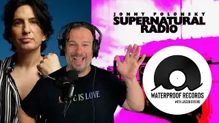 Jonny Polonsky and the 411 on Songwriting - Episode 64 | Waterproof Records with Jacob Givens