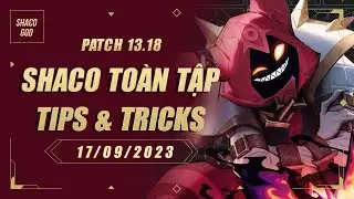 Shaco GOD : Hướng dẫn toàn tập | TIPS & TRICKS cho Shaco | 13.18