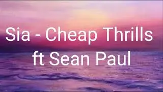 Sia - Cheap Thrills ft Sean Paul